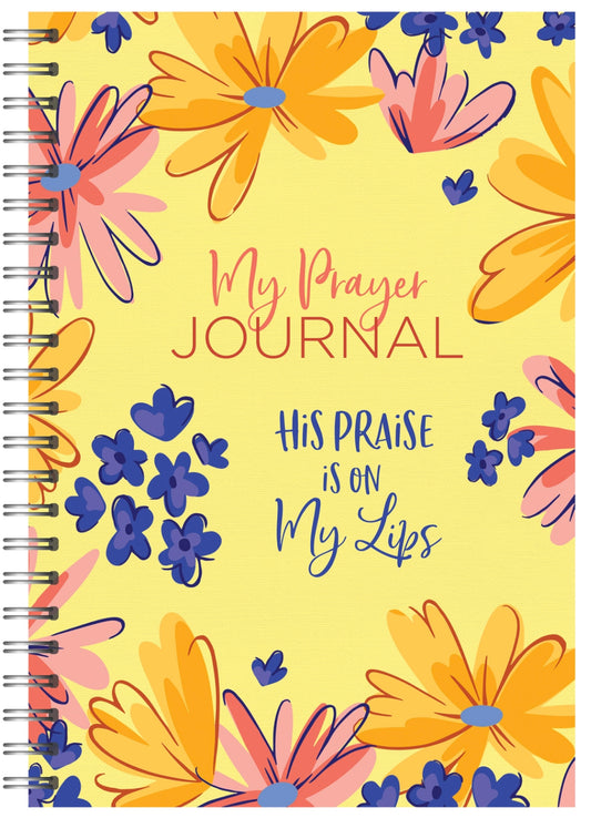 My Prayer Journal / His Praise Is On My Lips