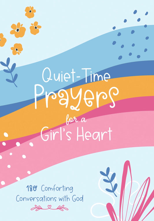 Quiet - Time Prayers for a Girls Heart