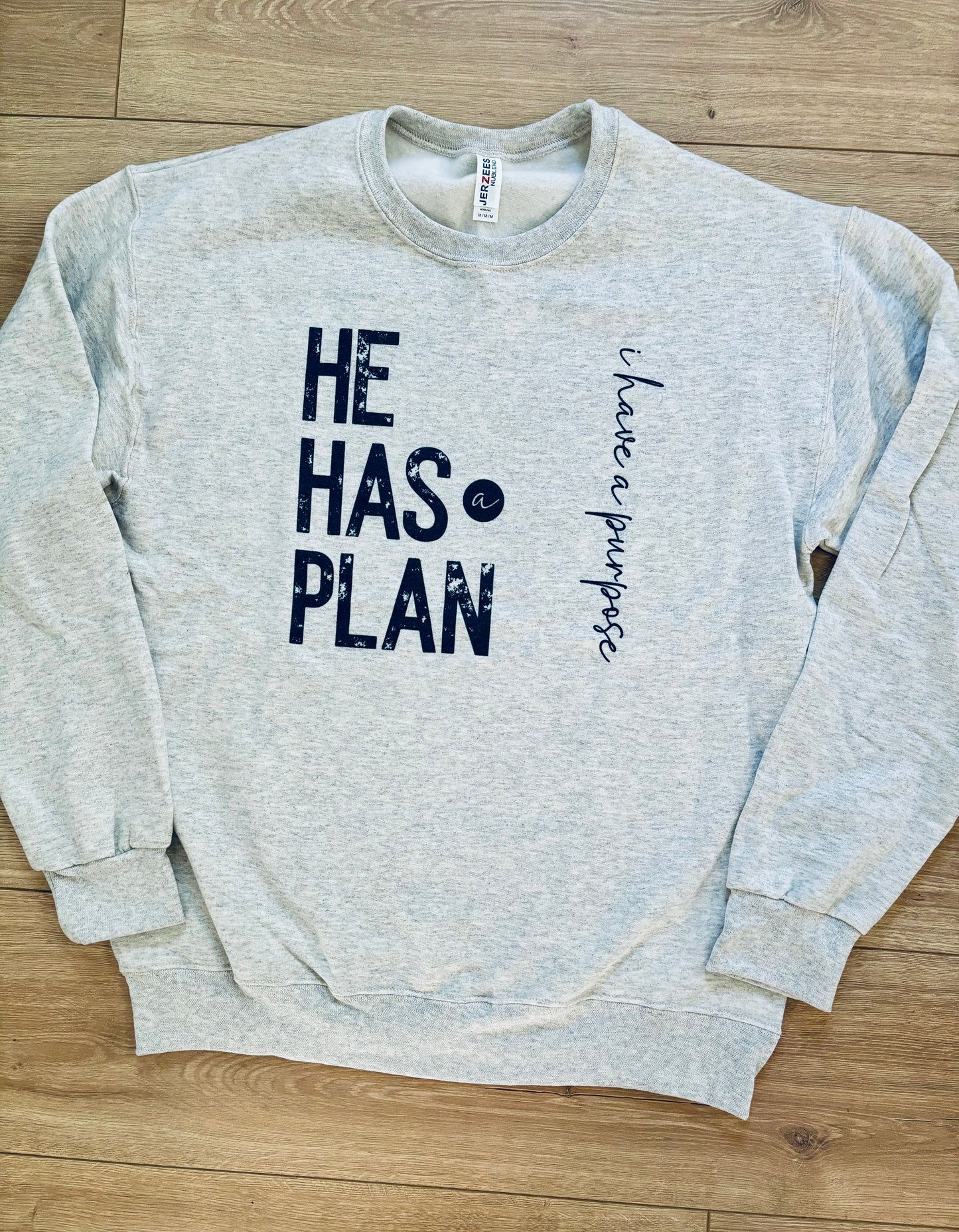 He Has A Plan Sweatshirt